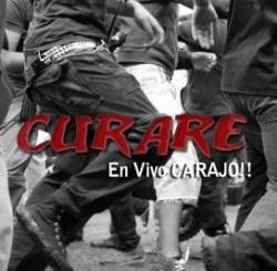 Curare en Vivo Carajo!!